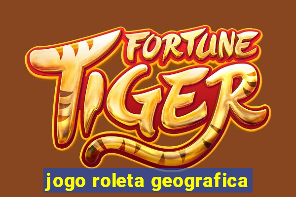 jogo roleta geografica